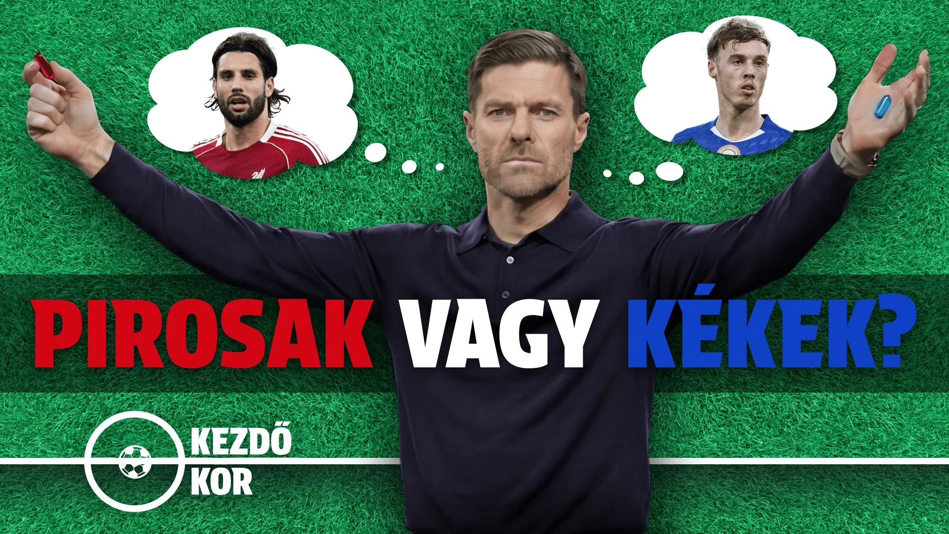 Xabi Alonso a Chelsea-nél is megéghet? | Kezdőkör | S01E35