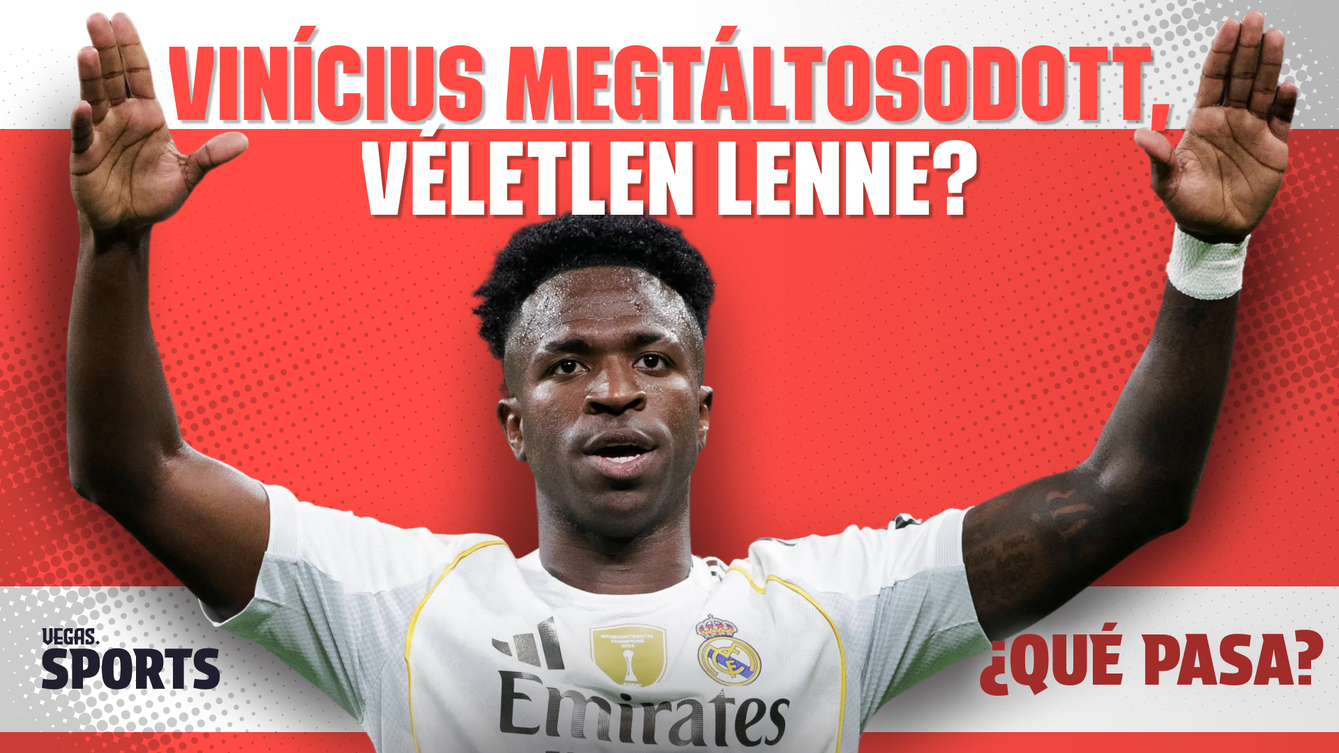 Viníciusra kell épülnie a jövő Real Madridjának? | ¿Qué Pasa? | S02E24