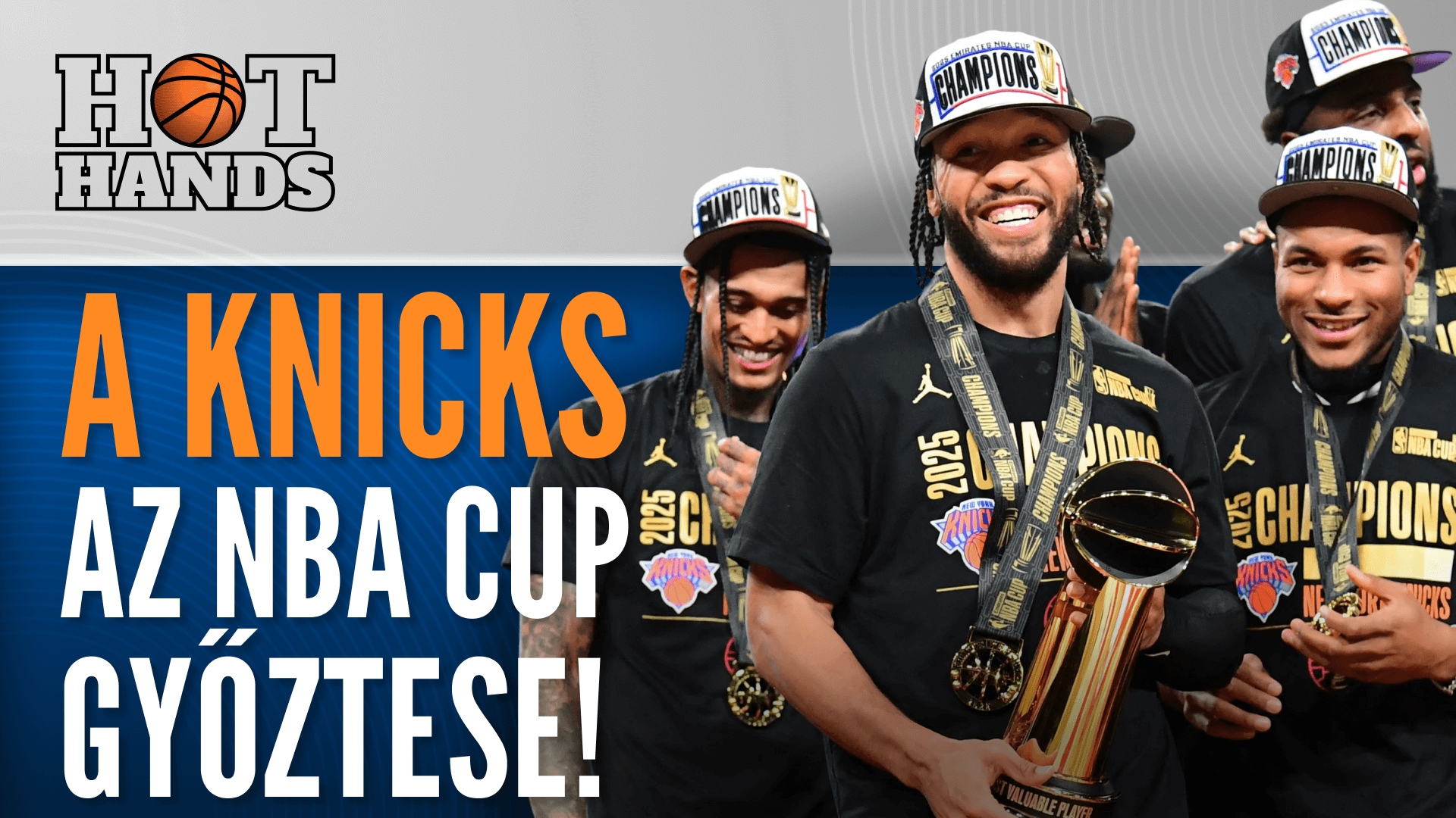 A New York Knicks az NBA CUP győztese! | Hot Hands | S01E10