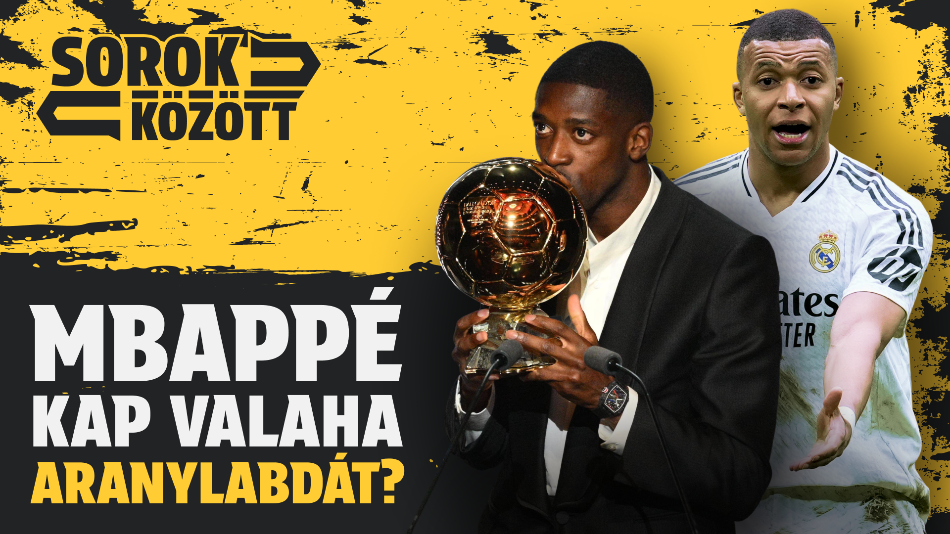 Mbappé kap valaha Aranylabdát? | Sorok között | S01E19