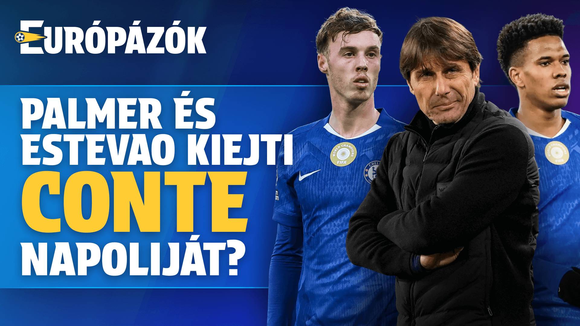 Palmer és Estevao kiejti Conte Napoliját? | Európázók | S01E09