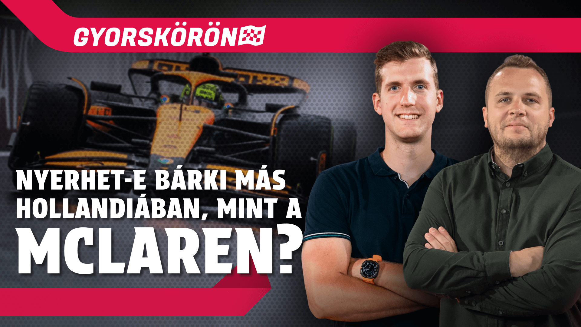 VÉGE a nyárnak: a Holland Nagydíjjal folytatódik az F1-szezon! | Gyorskörön | S01E13