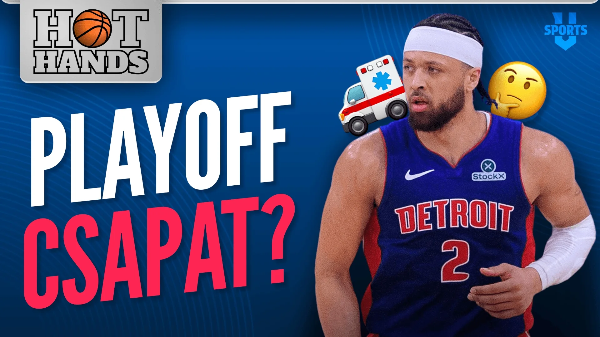 Cunningham nélkül is playoff csapat a Pistons? | Hot Hands | S01E25