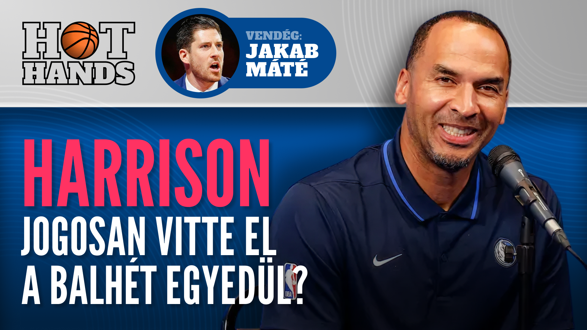 Miért NE csak a Doncic-trade alapján ítéljük meg Nico Harrisont! | Hot Hands | S01E07