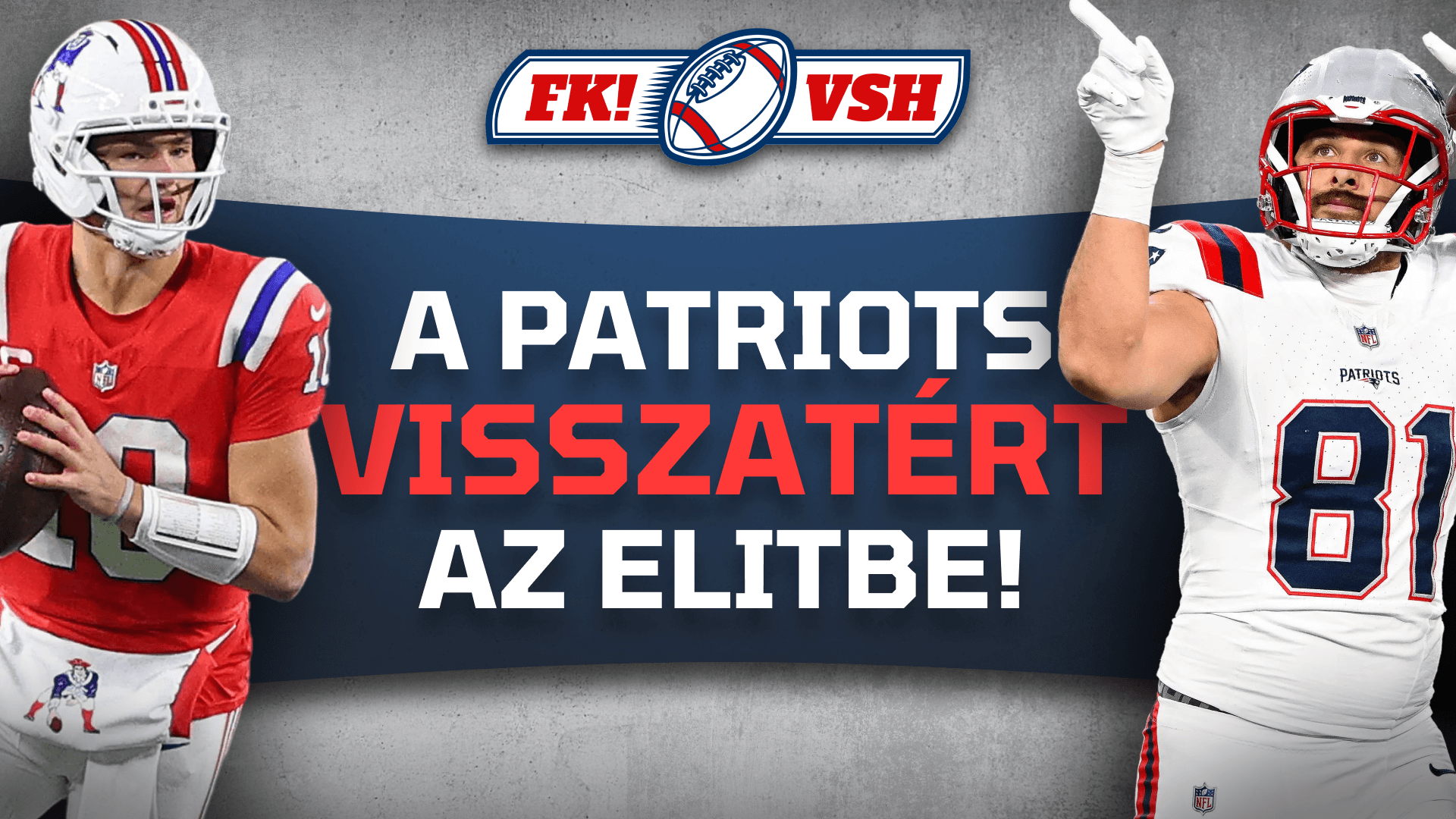 A Patriots visszatért az elitbe! | FK! × VSH | S01E12