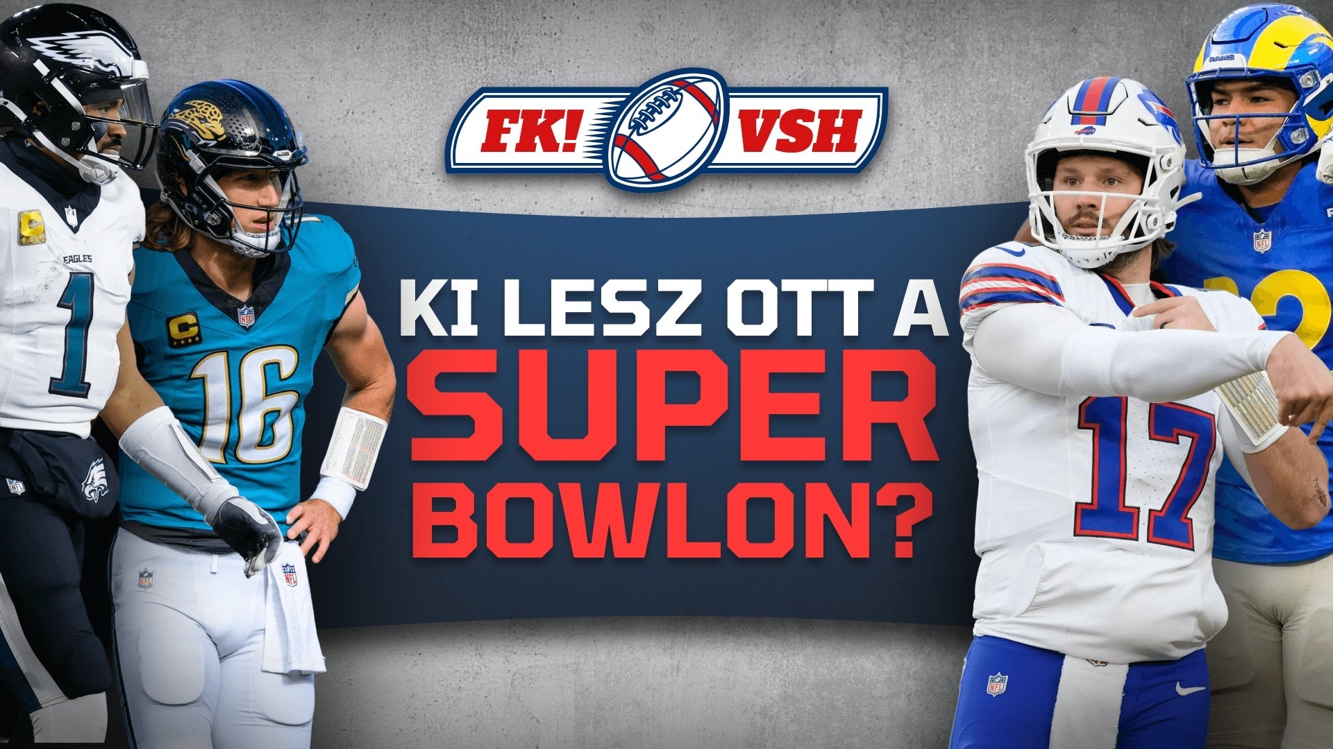 Lehetetlen megjósolni, hogy kik játsszák a Super Bowlt?! | FK! × VSH | S01E14
