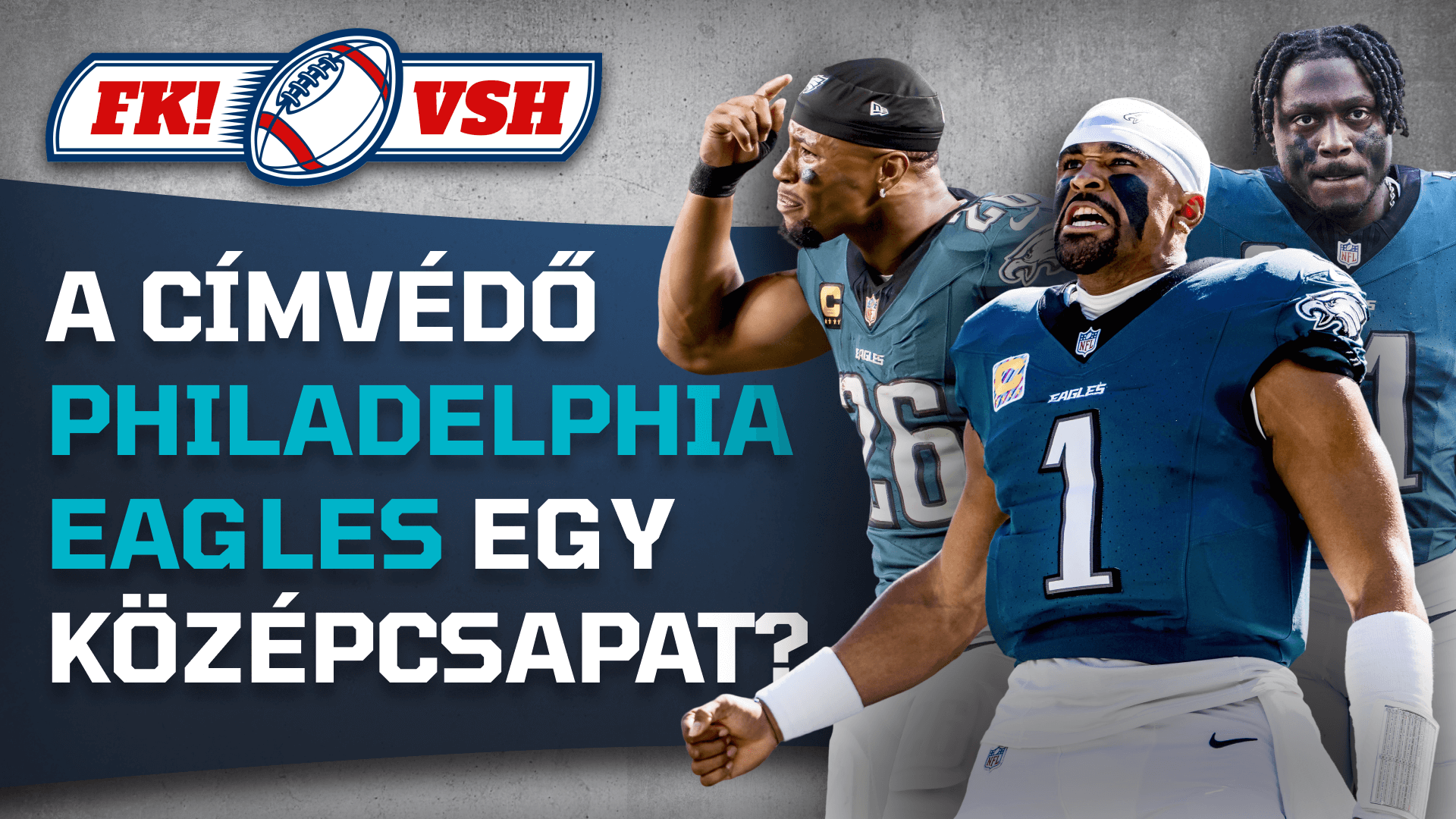 A 49ers szezonjának vége? Az Eagles egy középcsapat? | FK! × VSH | S01E02