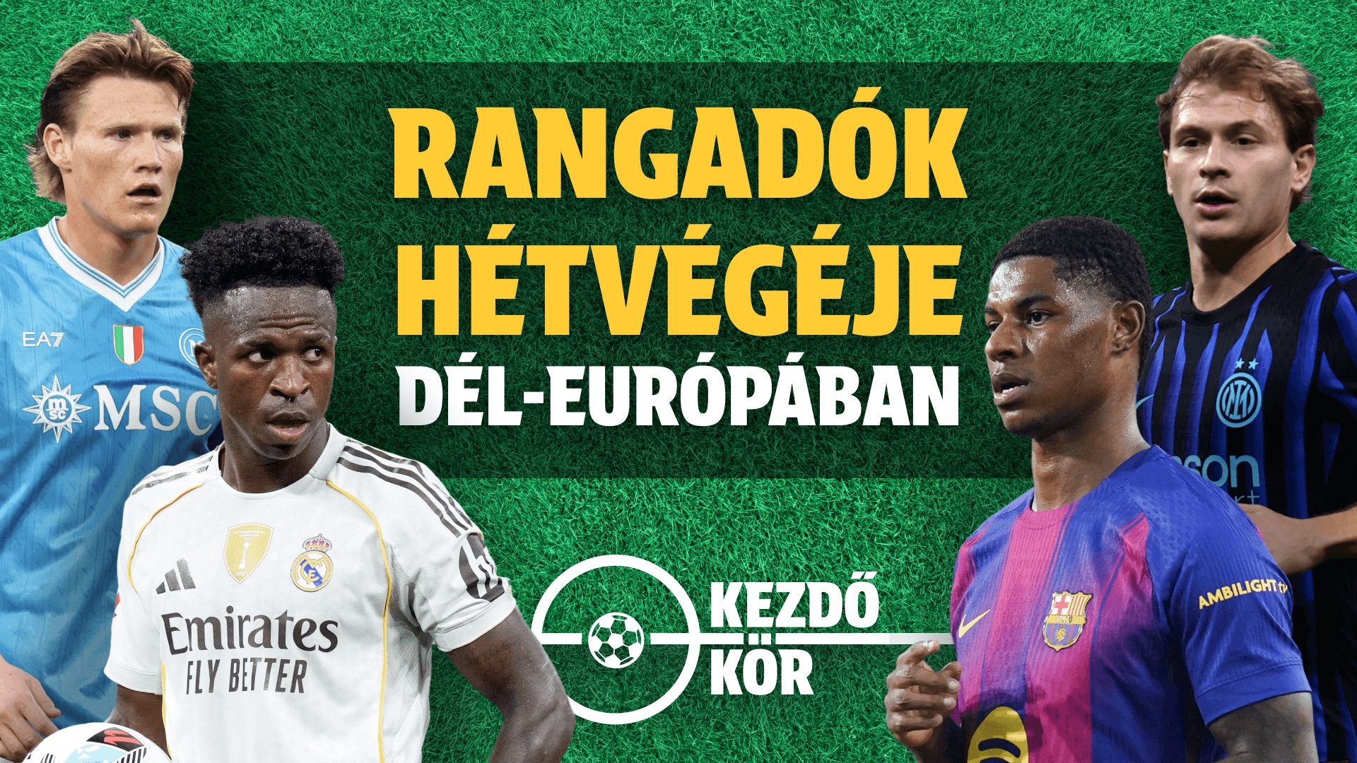 Itáliai rangadók az El Clásico árnyékában! | Kezdőkör | S01E09