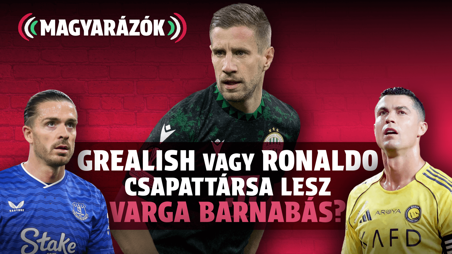 Grealish vagy Ronaldo csapattársa lesz Varga Barnabás? | Magyarázók | S01E21