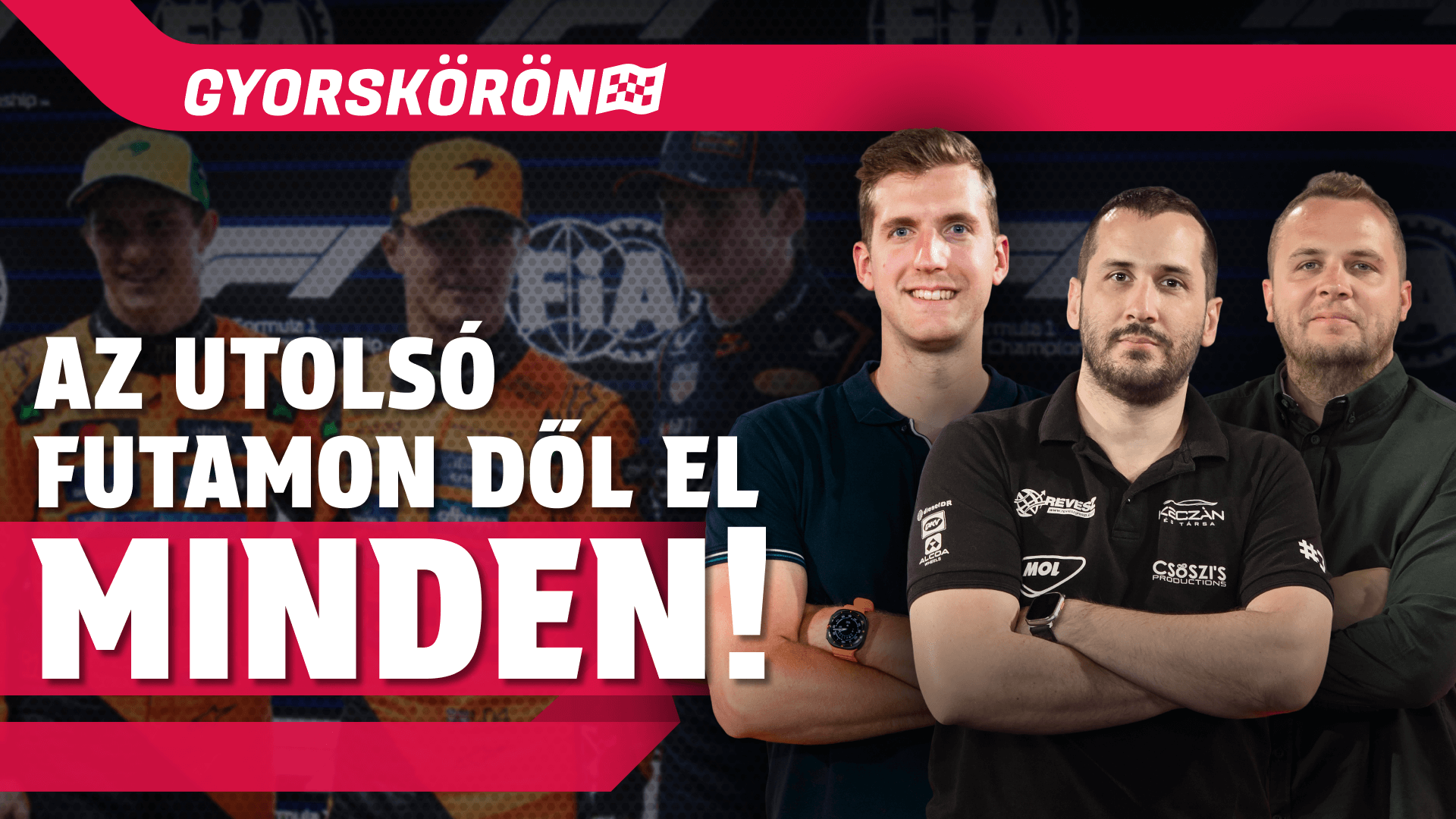 Norris, Verstappen vagy Piastri lesz a világbajnok? | Gyorskörön | S01E27