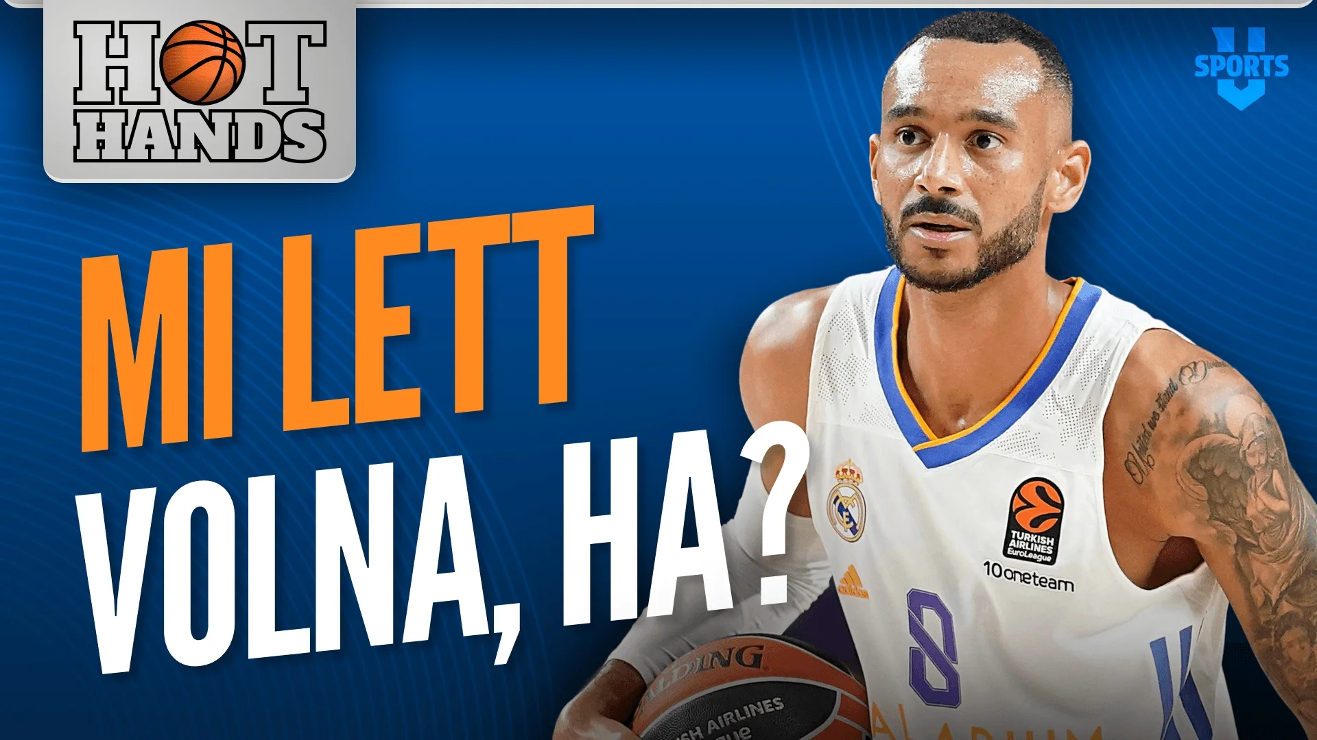 Milyen NBA-játékos lett volna Hanga Ádám? | Hot Hands | S01E28
