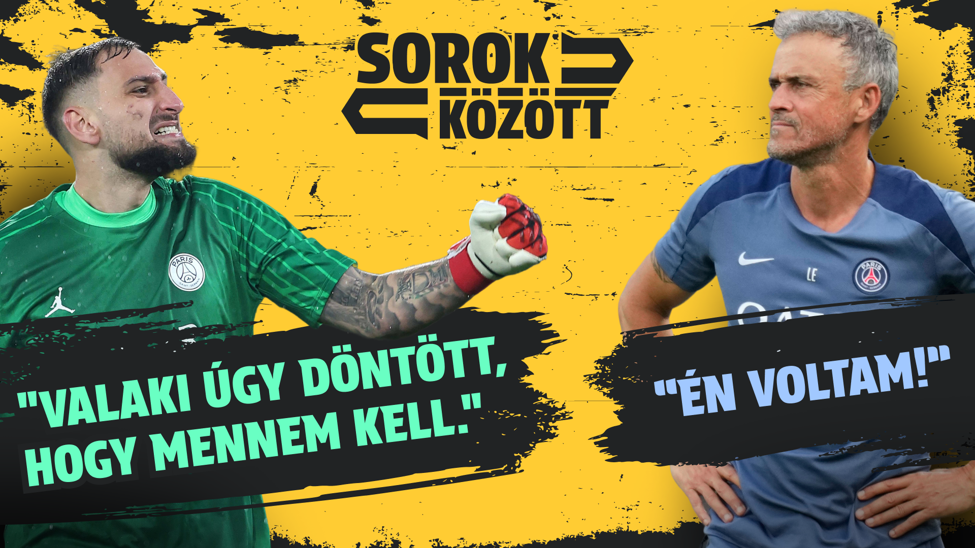 Miért nem kell Donnarumma Luis Enriquének? | Sorok között | S01E13