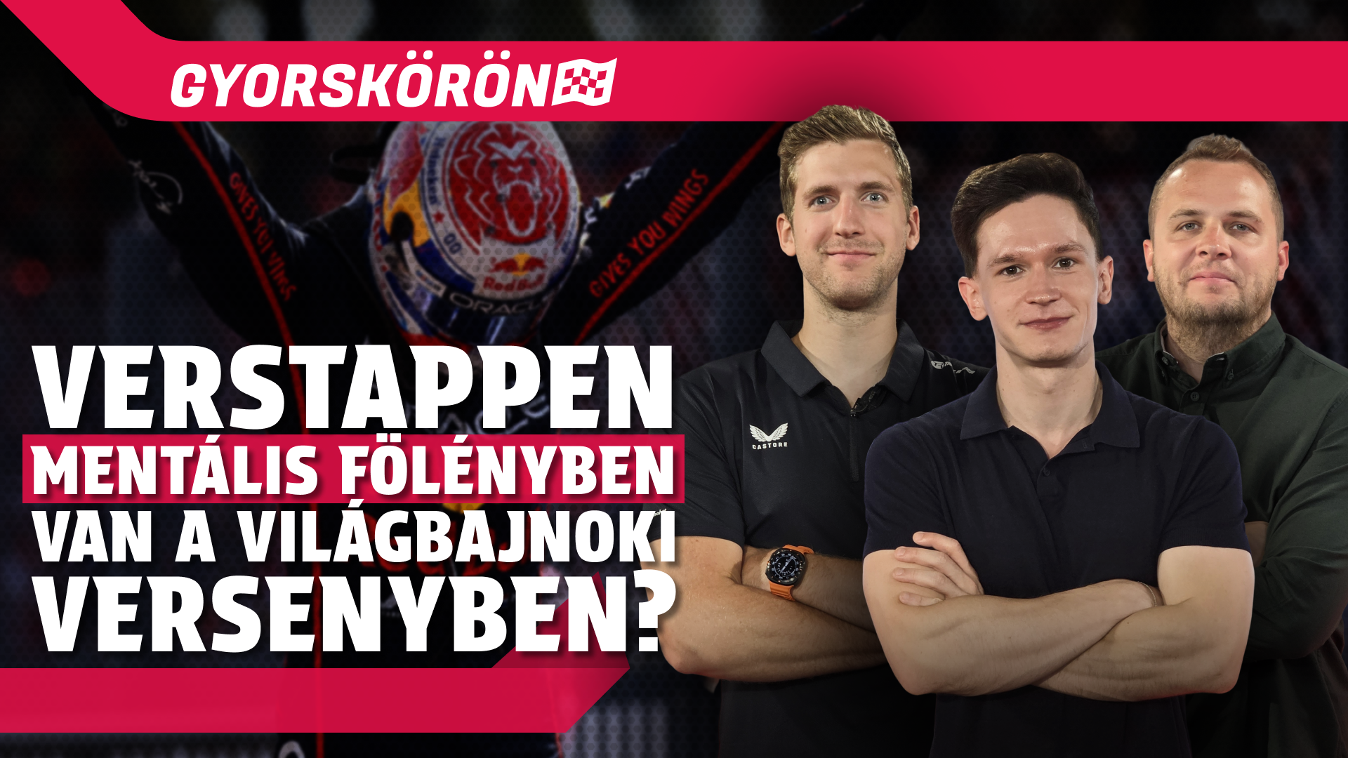 Verstappen mentális fölényben van a világbajnoki versenyben? | Gyorskörön | S01E21