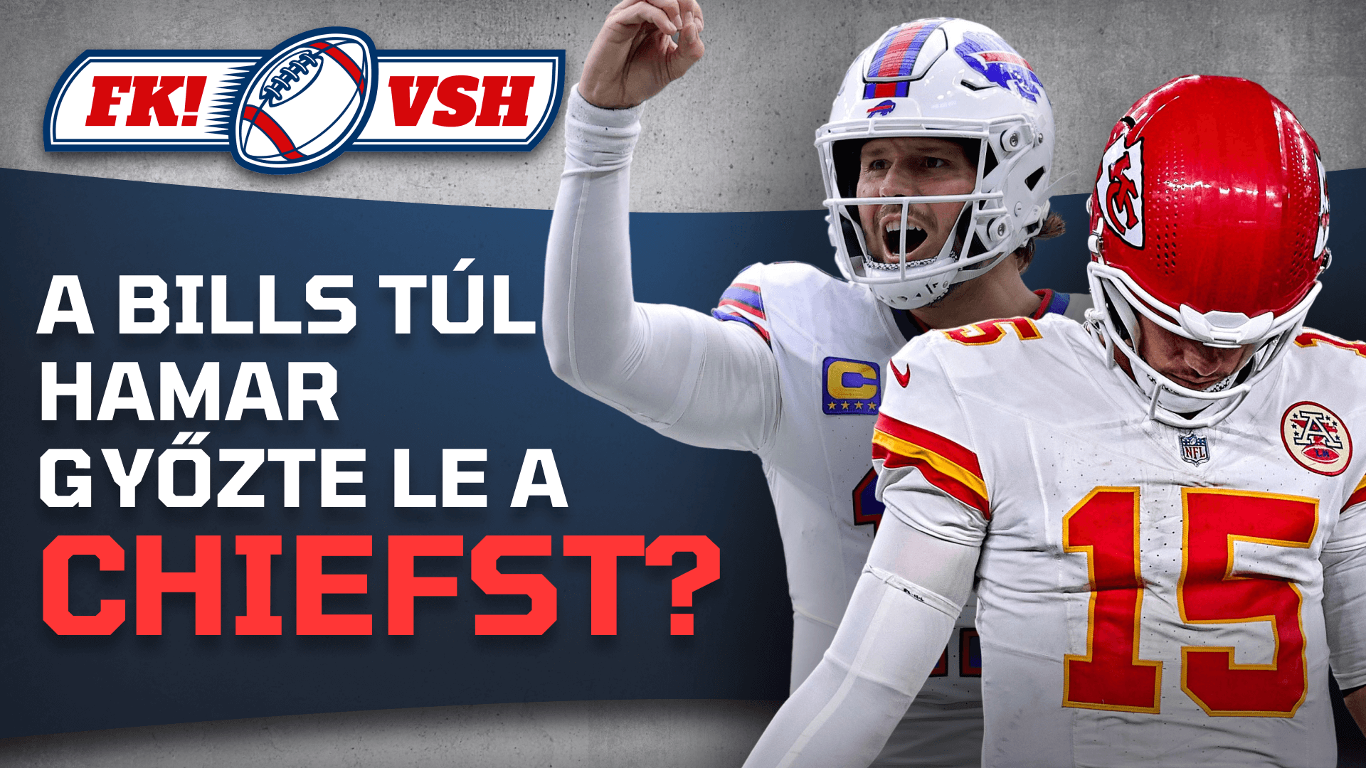 A Bills csak az alapszakaszban jobb a Chiefsnél!? | FK! × VSH | S01E05