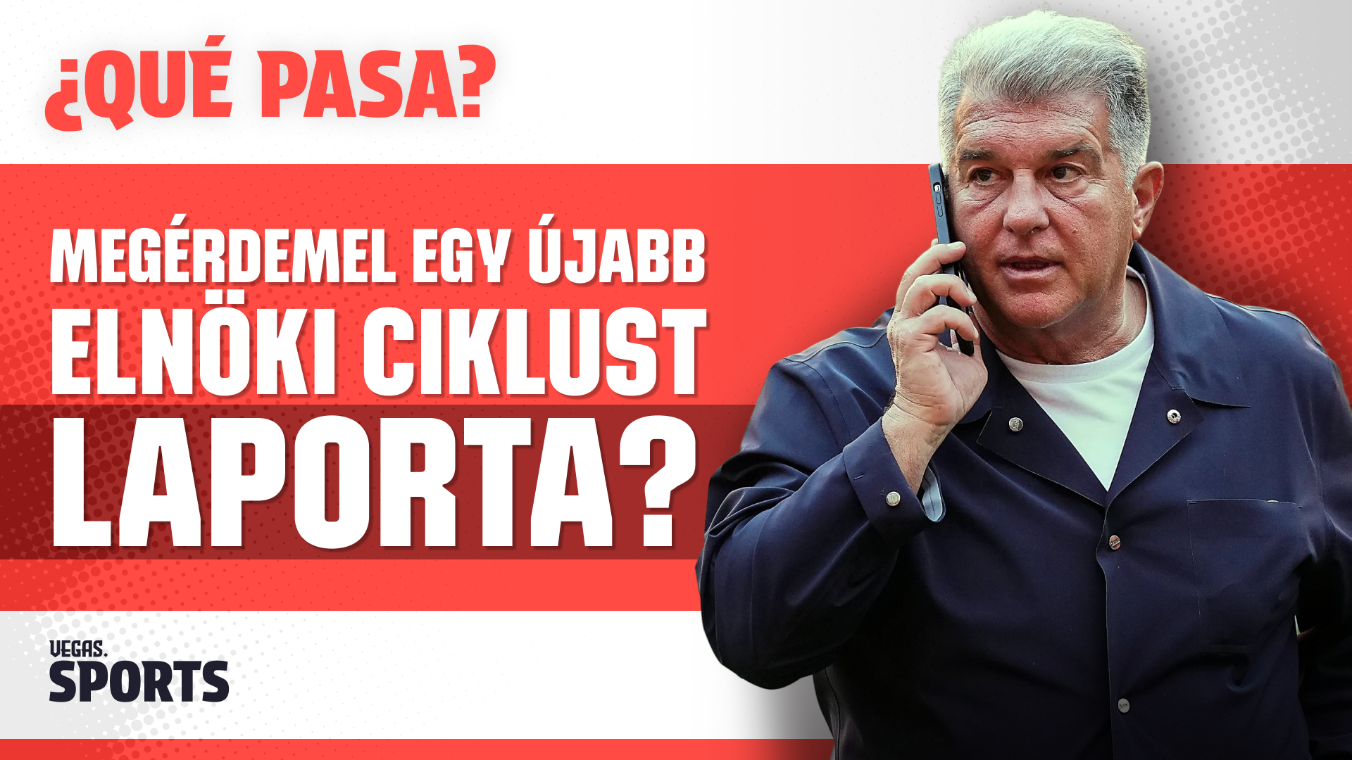 Megérdemel egy újabb elnöki ciklust Laporta? | ¿Qué Pasa? | S02E27