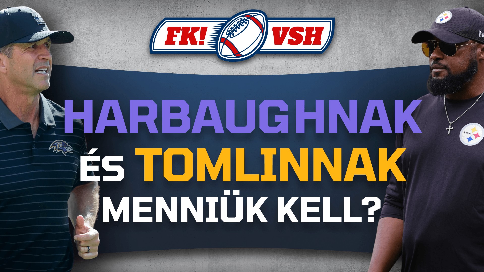 Harbaughnak és Tomlinnak menniük kell? | FK! × VSH | S01E09