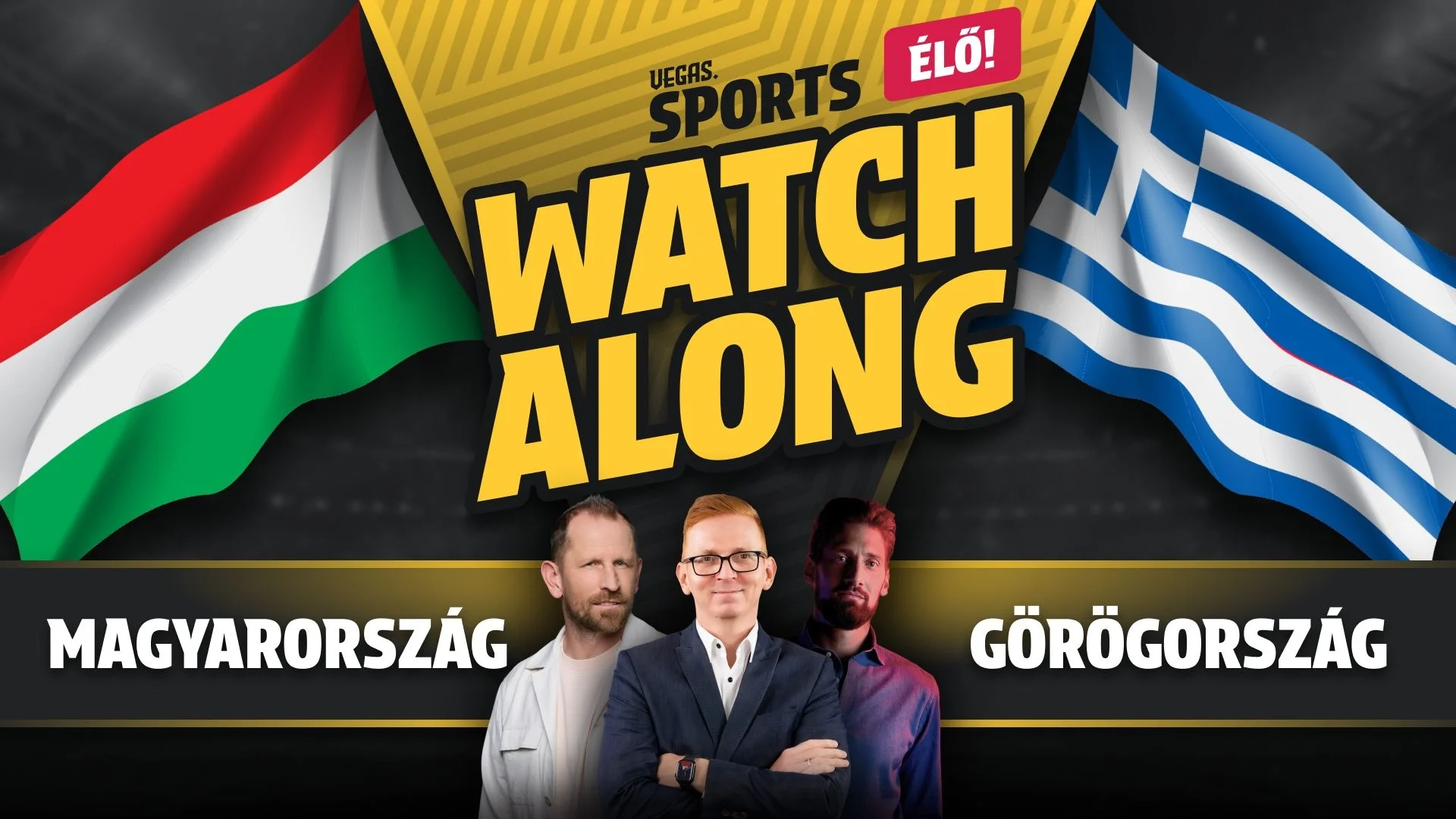 Magyarország - Görögország ÉLŐ WATCHALONG | Torghelle Sándorral, Holczer Ádámmal és Pónácz Andrással