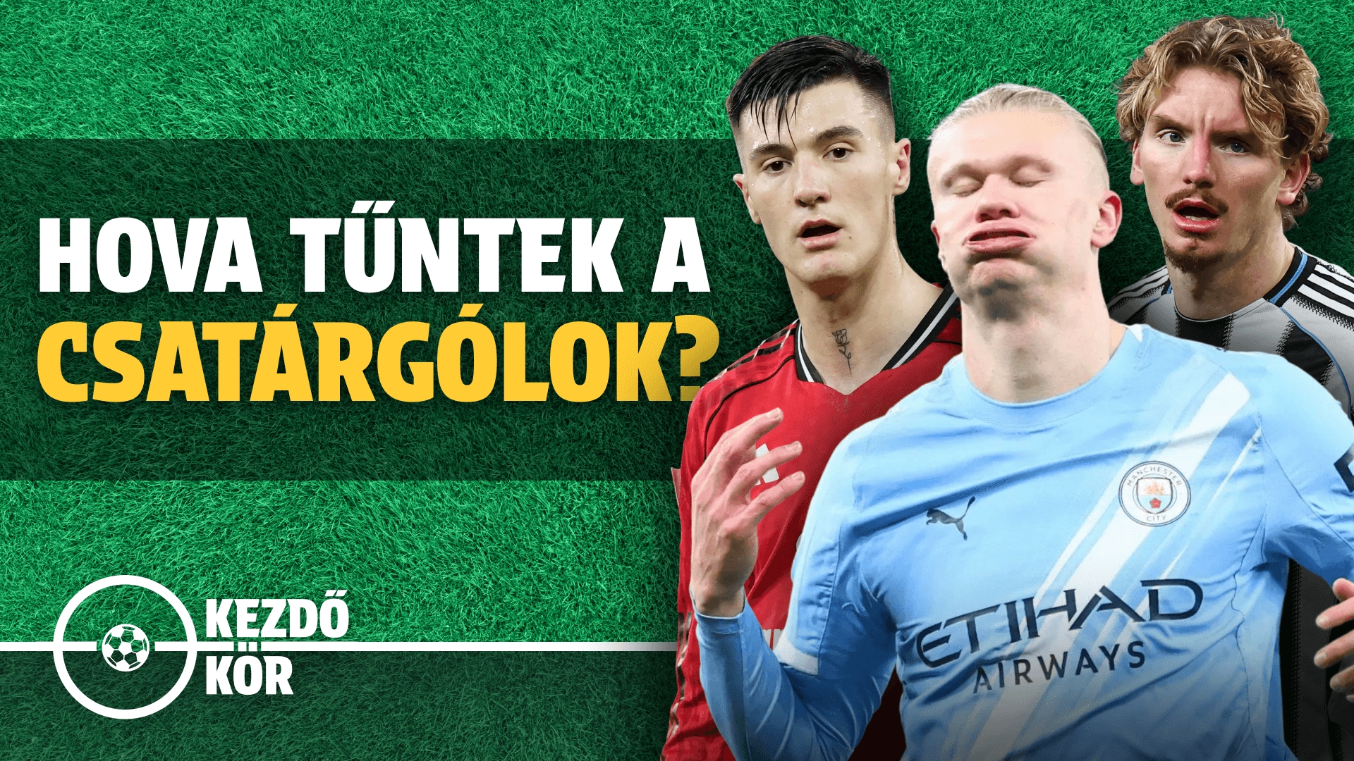 Hova tűntek a csatárgólok? | Kezdőkör | S01E22